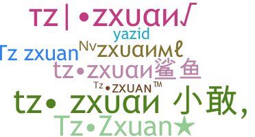 ชื่อเล่น - TzZxuan