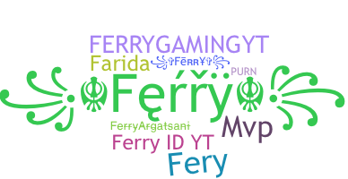 ชื่อเล่น - Ferry
