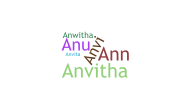 ชื่อเล่น - Anvitha