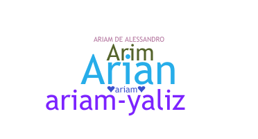 ชื่อเล่น - Ariam