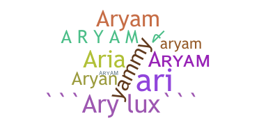 ชื่อเล่น - Aryam