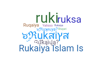 ชื่อเล่น - Rukaiya