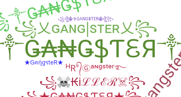 ชื่อเล่น - GangsteR