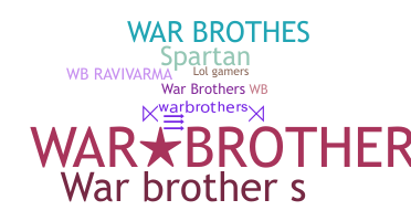 ชื่อเล่น - warbrothers
