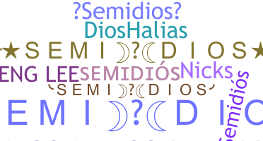 ชื่อเล่น - SemiDios