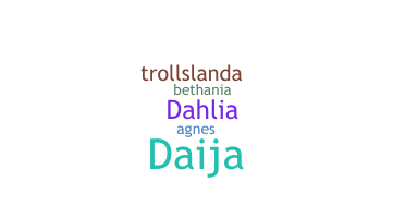 ชื่อเล่น - Dahlia