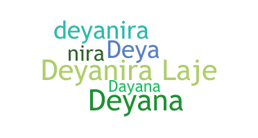 ชื่อเล่น - Deyanira