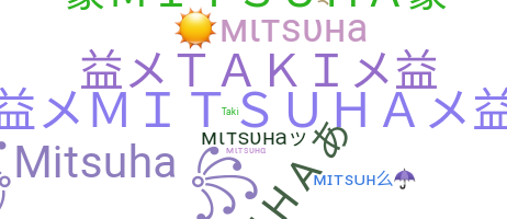 ชื่อเล่น - Mitsuha