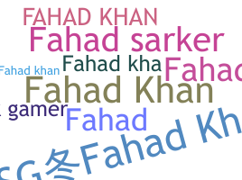 ชื่อเล่น - Fahadkhan
