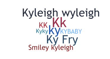 ชื่อเล่น - Kyleigh