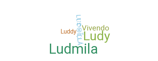 ชื่อเล่น - Ludmilla