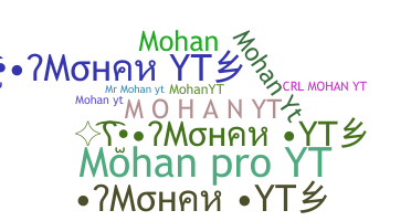 ชื่อเล่น - Mohanyt