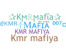 ชื่อเล่น - Kmrmafia