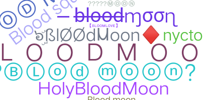 ชื่อเล่น - BloodMoon