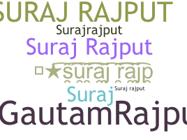 ชื่อเล่น - SurajRajput