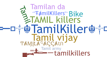ชื่อเล่น - Tamilkillers