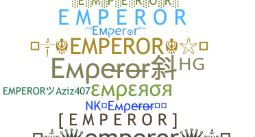 ชื่อเล่น - emperor