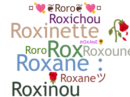 ชื่อเล่น - Roxane