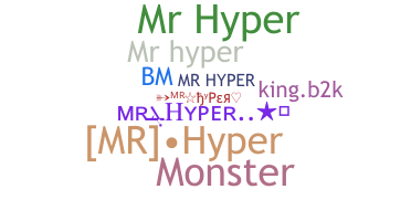 ชื่อเล่น - MrHyper