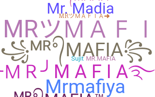 ชื่อเล่น - MrMafiA
