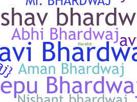 ชื่อเล่น - Bhardwaj