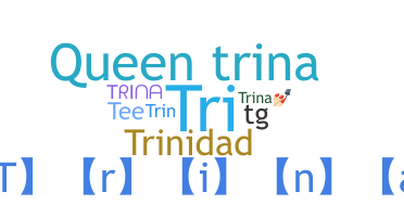 ชื่อเล่น - Trina