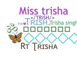 ชื่อเล่น - Trish