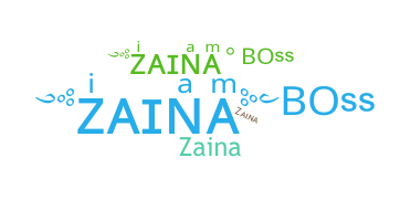 ชื่อเล่น - Zaina