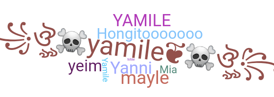 ชื่อเล่น - yamile
