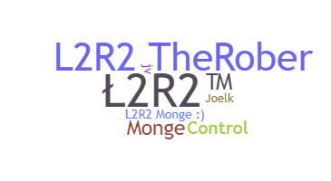 ชื่อเล่น - L2R2