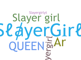 ชื่อเล่น - SlayerGirl
