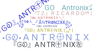 ชื่อเล่น - Antronixx