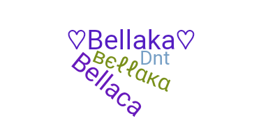 ชื่อเล่น - bellaka