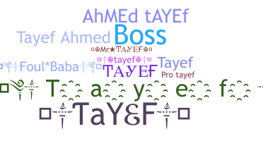 ชื่อเล่น - TAYEF