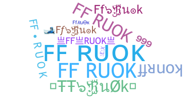 ชื่อเล่น - ffRuok