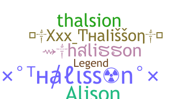 ชื่อเล่น - Thalisson