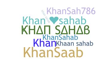 ชื่อเล่น - khansahab