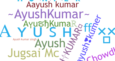 ชื่อเล่น - AyushKumar