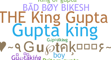 ชื่อเล่น - Guptaking