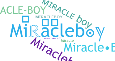 ชื่อเล่น - miracleboy