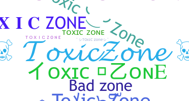 ชื่อเล่น - ToxicZone