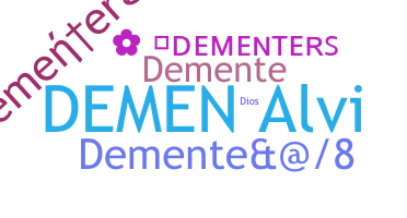 ชื่อเล่น - dementers