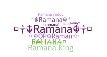 ชื่อเล่น - Ramana