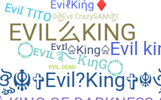ชื่อเล่น - EvilKing