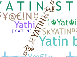 ชื่อเล่น - yatin