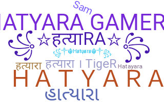 ชื่อเล่น - Hatyara