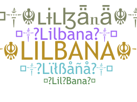 ชื่อเล่น - LilBana