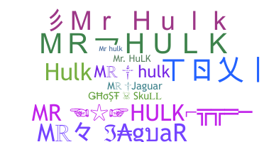 ชื่อเล่น - MrHulk