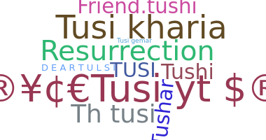 ชื่อเล่น - Tusi