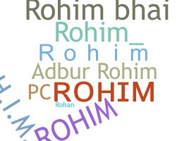 ชื่อเล่น - Rohim